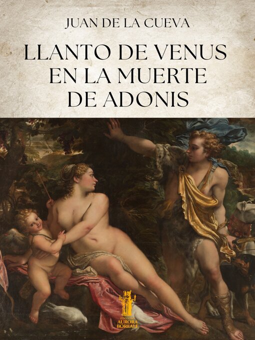 Title details for Llanto de Venus en la muerte de Adonis by Juan De la Cueva - Available